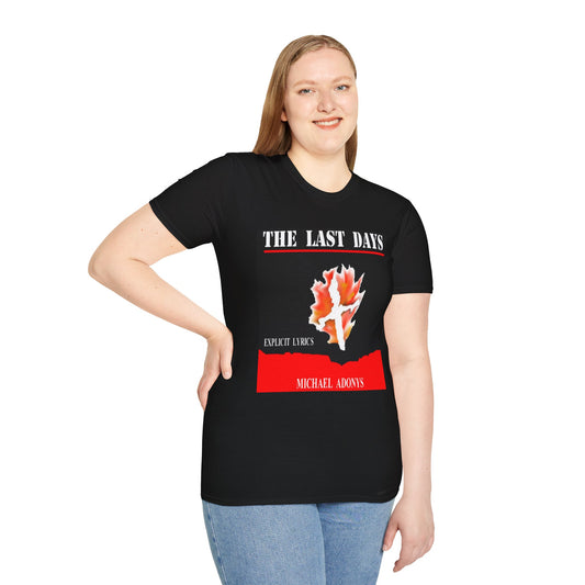 Michael Adonys  The Last Days Unisex TShirt